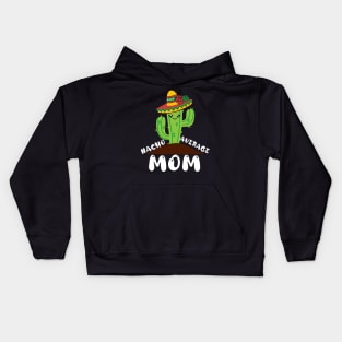 Nacho Average Mom Cinco de mayo Mom Mother Mexican Fiesta Kids Hoodie